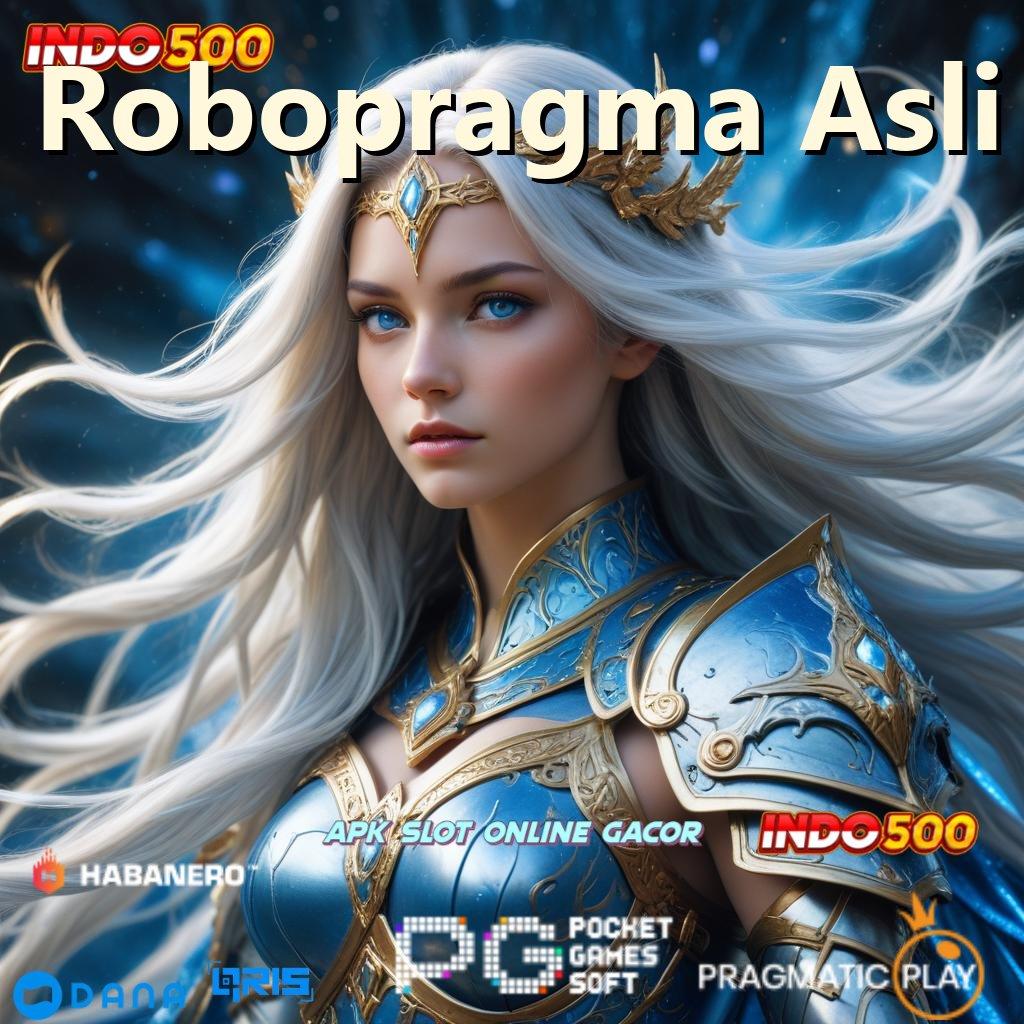 Robopragma Asli