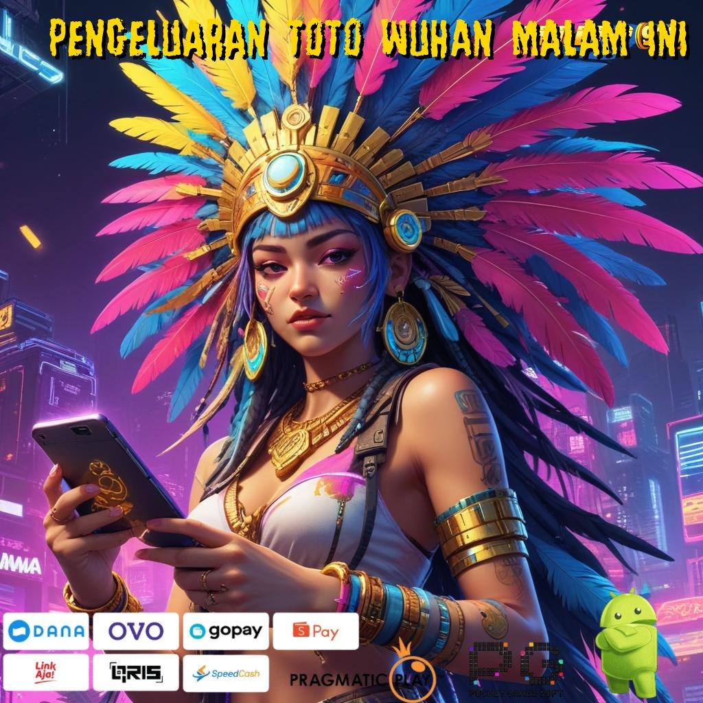 PENGELUARAN TOTO WUHAN MALAM INI @ Game Baru Dengan Sistem Keamanan Terbaik