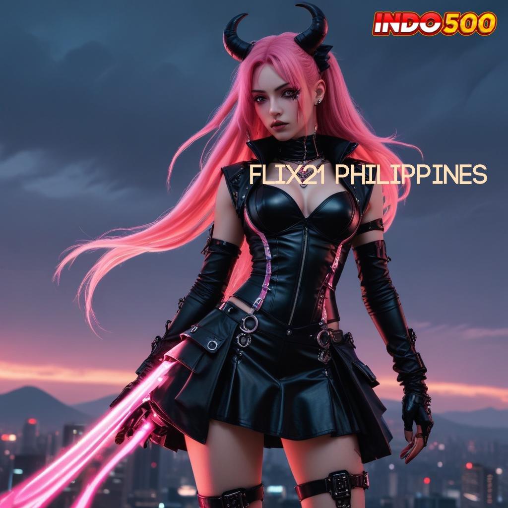 FLIX21 PHILIPPINES depo dana 15k cuan anti gagal!