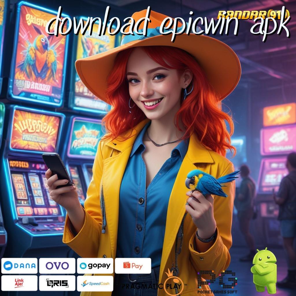 DOWNLOAD EPICWIN APK : Perantara Stabil dalam Antarmuka Teknologi Baru