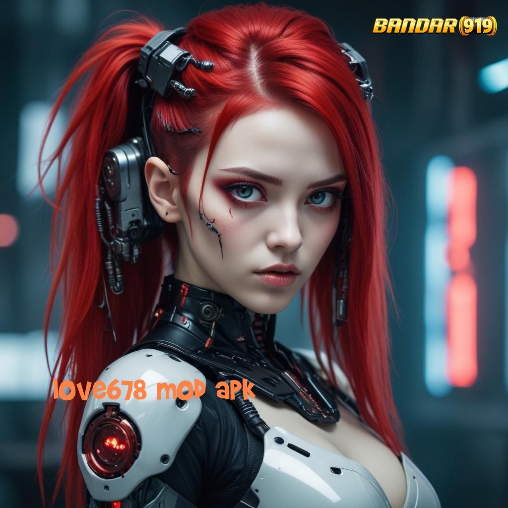 LOVE678 MOD APK 👉 Entrepreneur Pemula Mudah Dapat Sukses