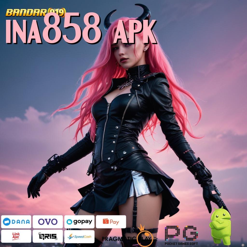 INA858 APK , super lengkap gak ada lawan game cuan