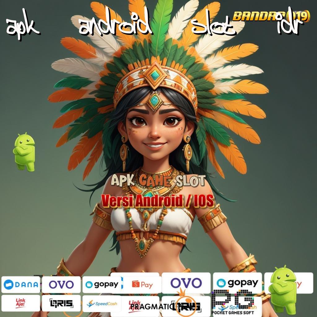 APK ANDROID SLOT IDR : Unduh APK Slot Dengan Bonus Mingguan Instan