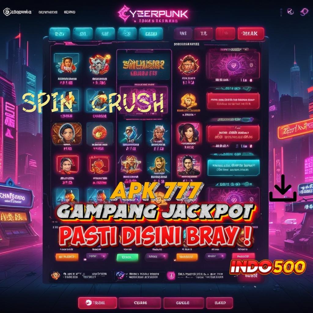 SPIN CRUSH ✧ aplikasi slot terkini cuan langsung masuk