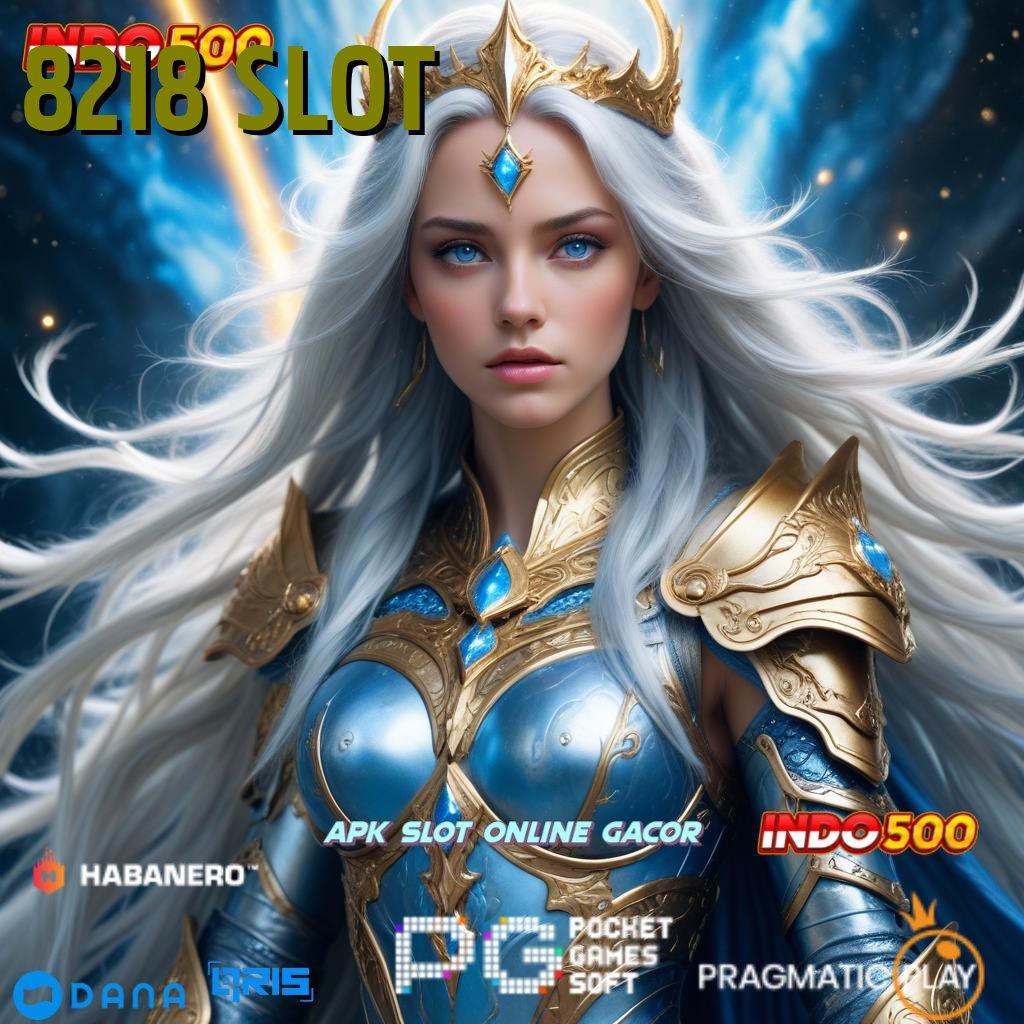 8218 SLOT 🚀 Slot Langka Profit Melimpah Spin Saja Dulu