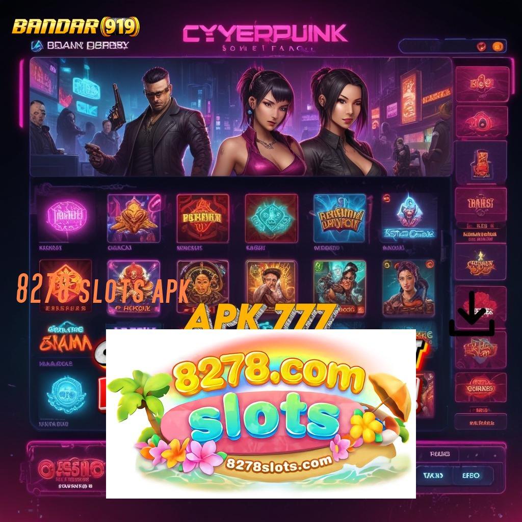 8278 SLOTS APK ➰ Slot Yang Lagi Gacor room jackpot langsung meja jp!