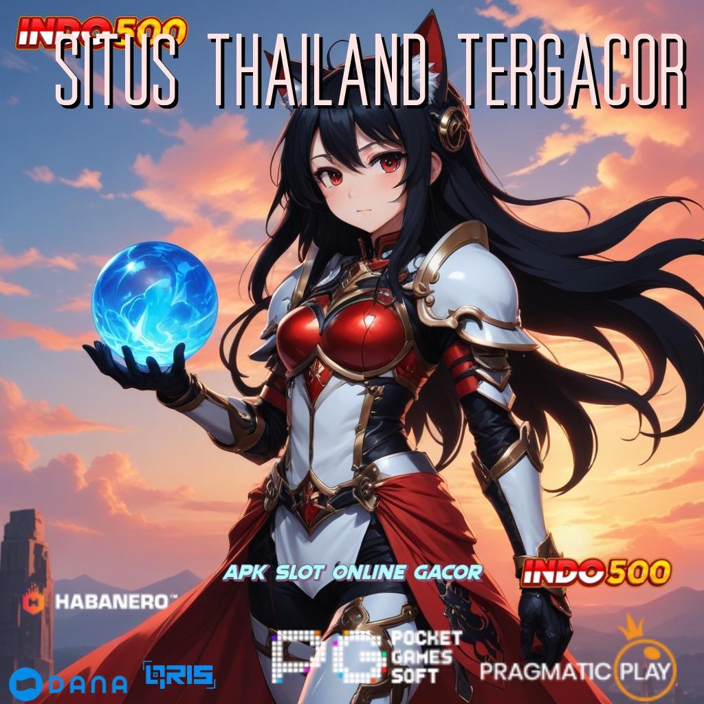 SITUS THAILAND TERGACOR 🥇 Menang Gak Ada Lawan Permainan Yang Tidak Bertabrakan