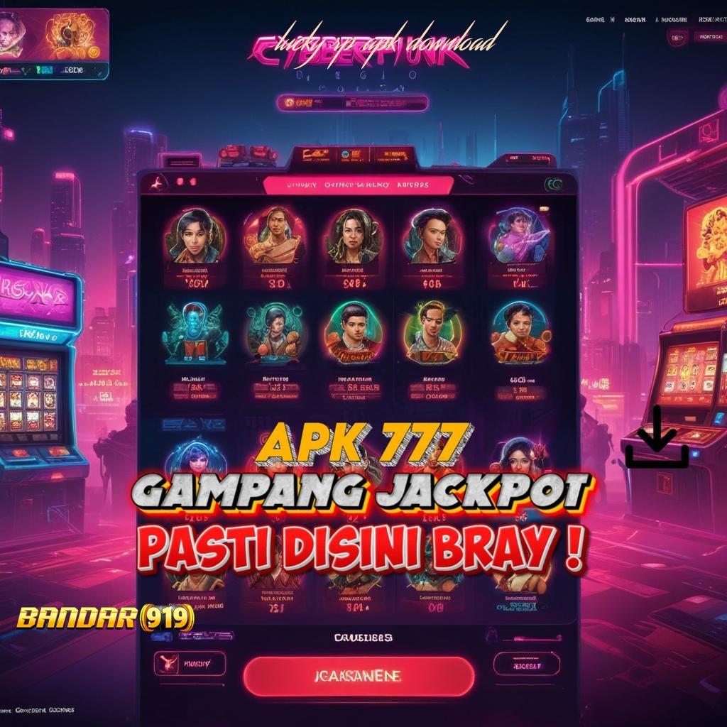 LUCKY RP APK DOWNLOAD ➽ Unduh Apk Teknologi Mesin Terpercaya 2024