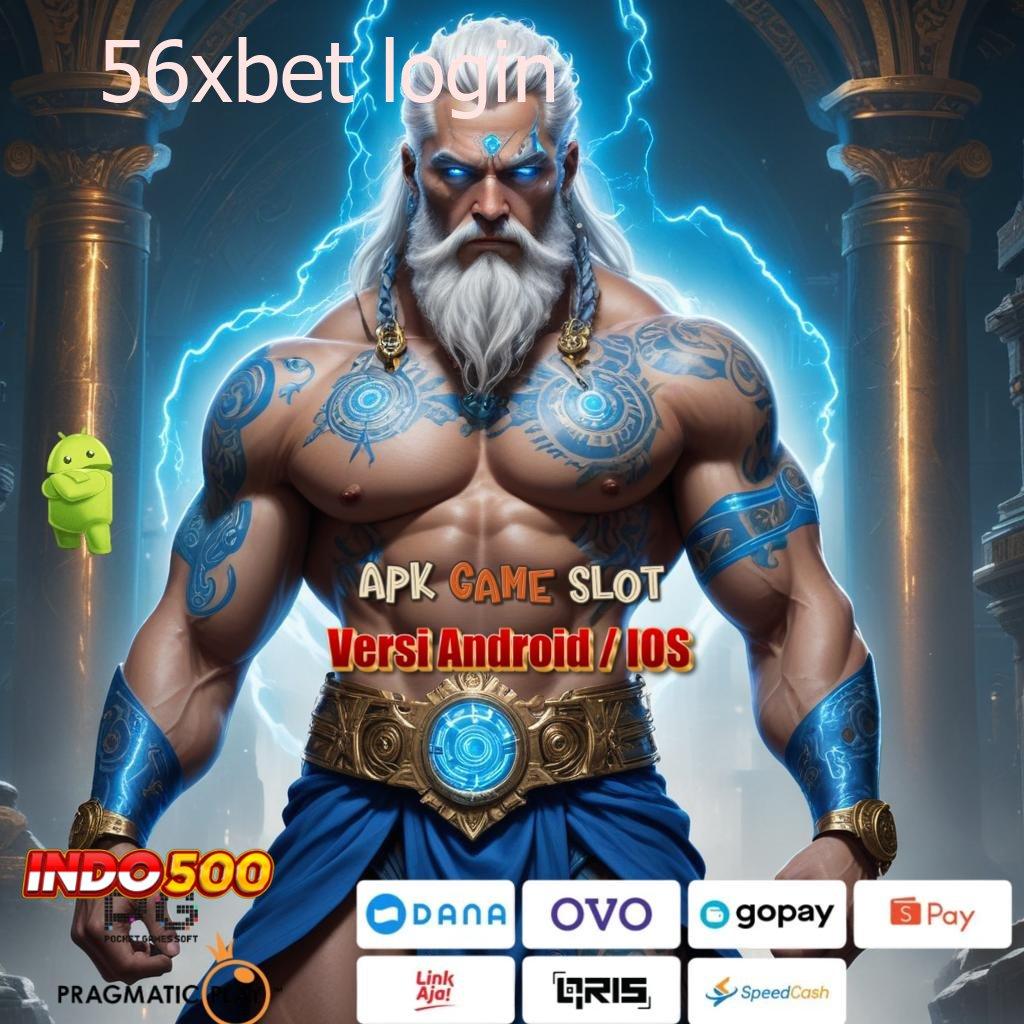 56XBET LOGIN jembatan menuju jackpot dengan sistem canggih