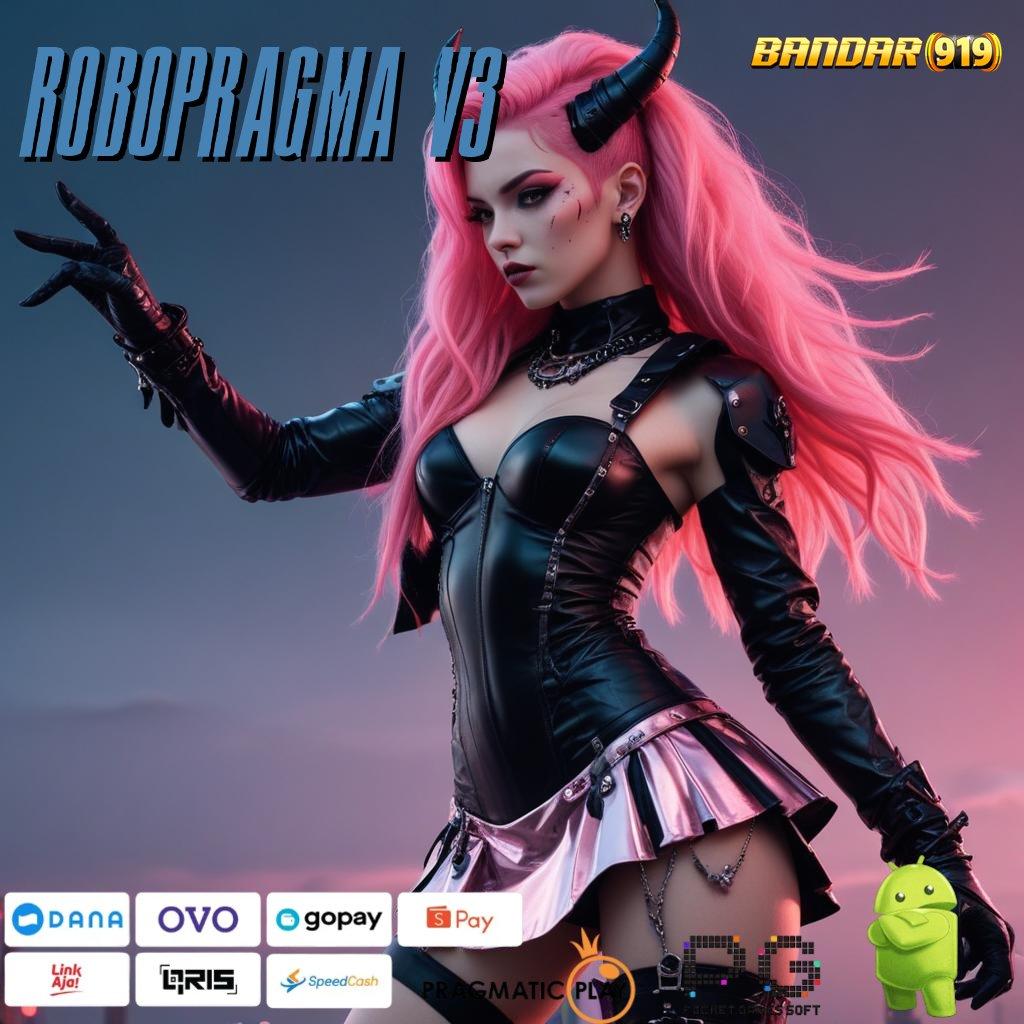 ROBOPRAGMA V3 , deposit idr hanya 25