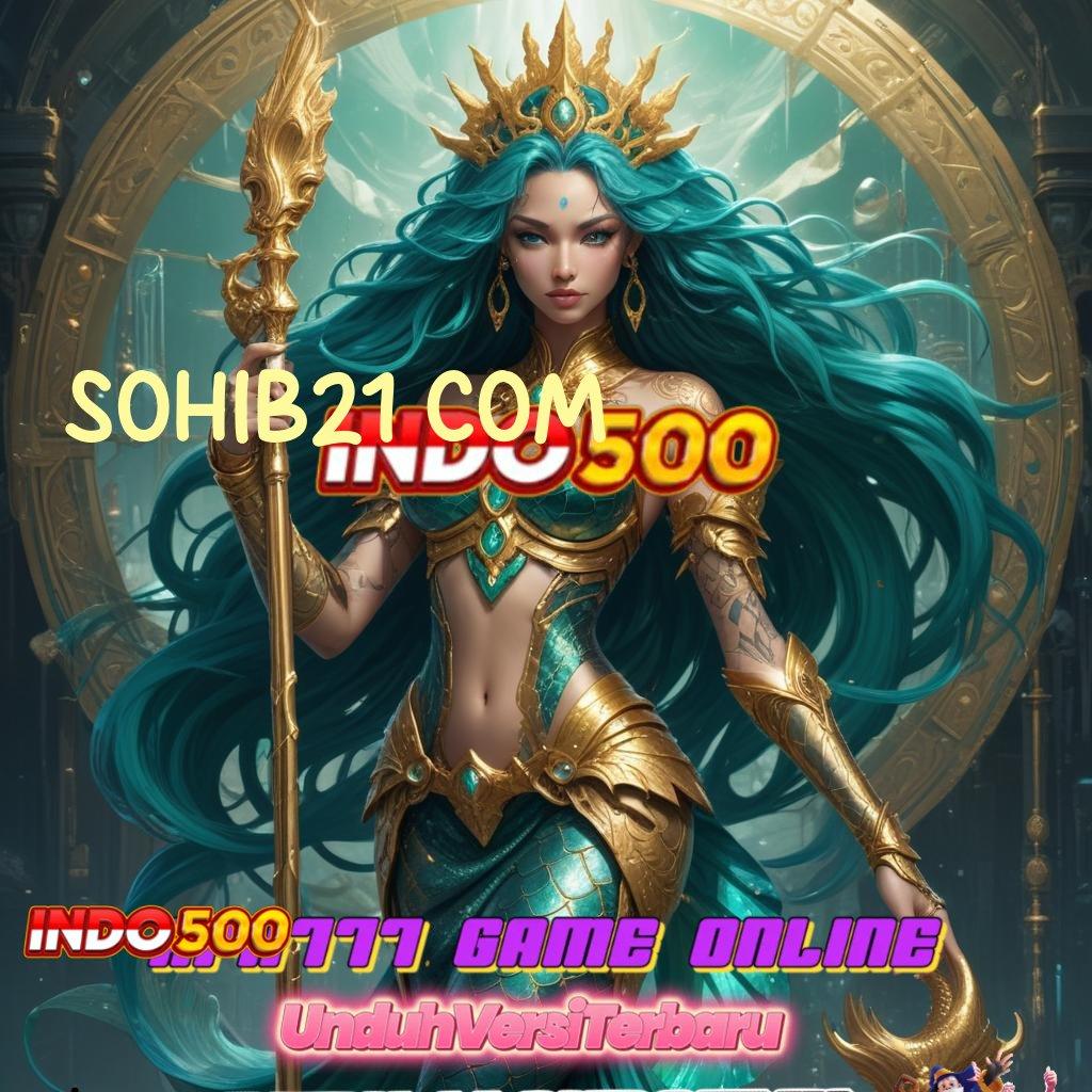 SOHIB21 COM ✷ Untung Putar Download Apk Android Asli