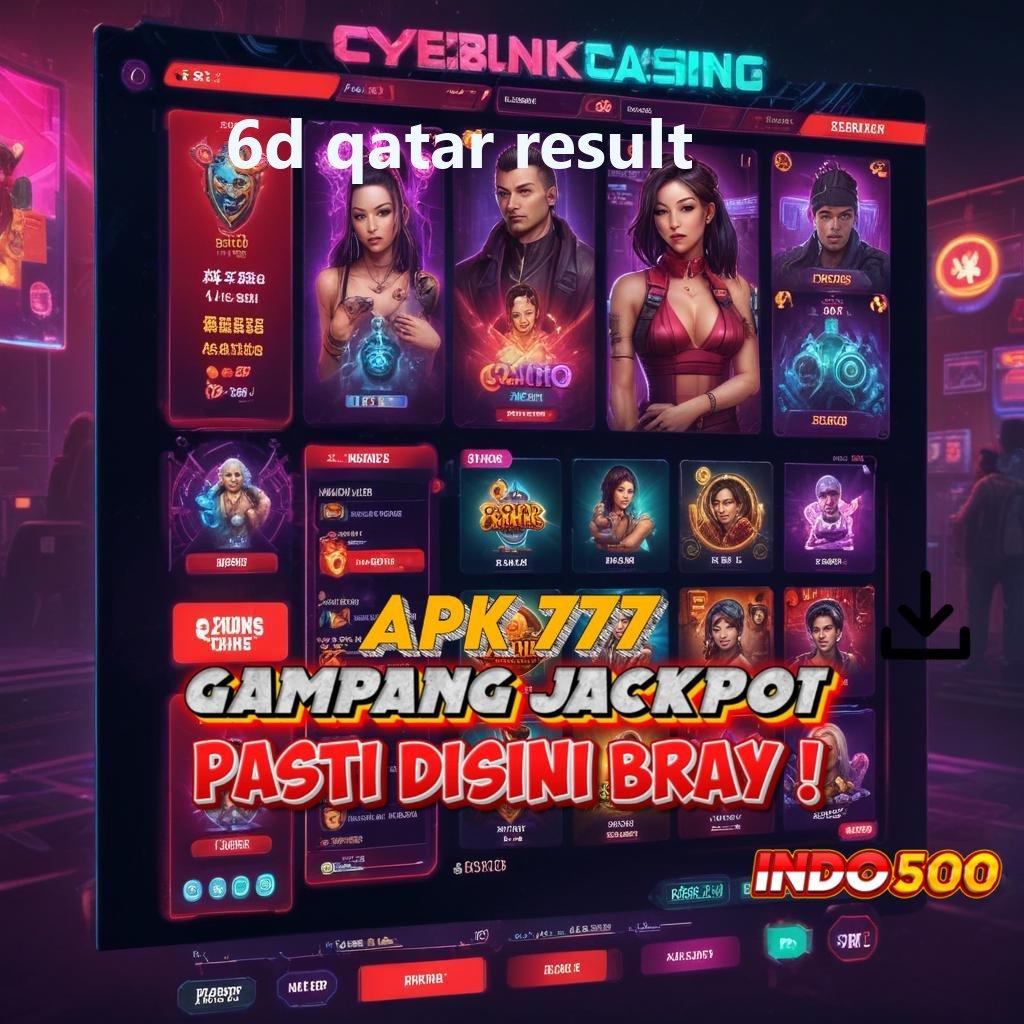 6D QATAR RESULT : APK Bonus RTP Tinggi 2025 Pola