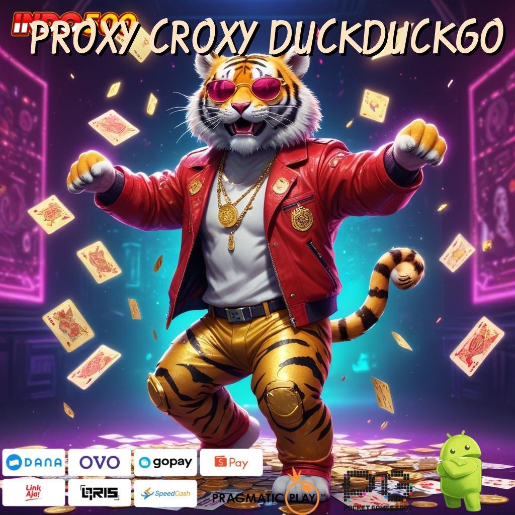 PROXY CROXY DUCKDUCKGO Versi Baru Jalur Gacor Cepat