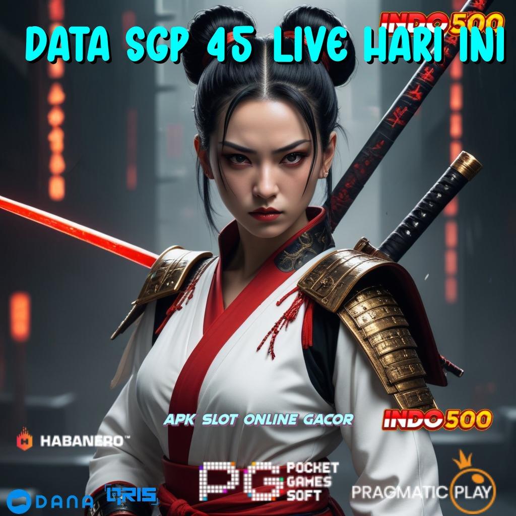 Data Sgp 45 Live Hari Ini