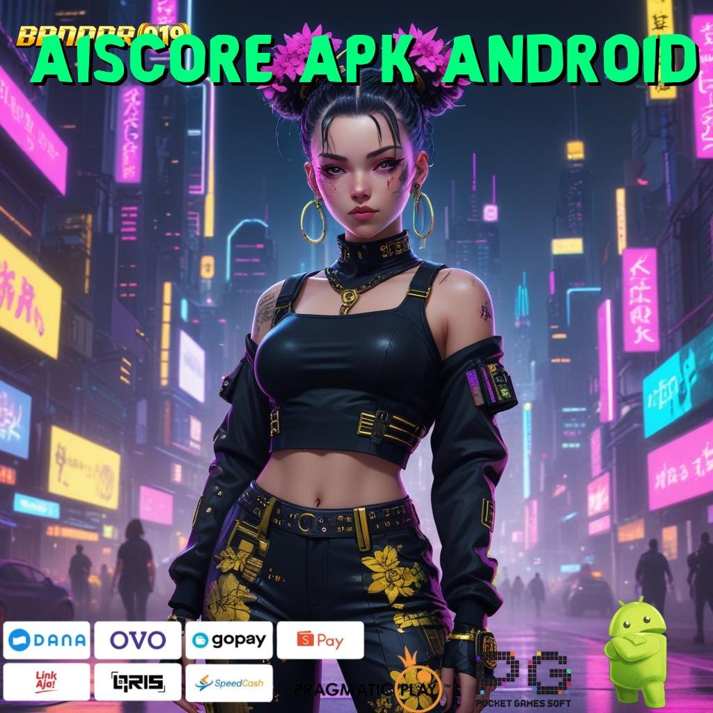 AISCORE APK ANDROID , mengasah skill setiap hari