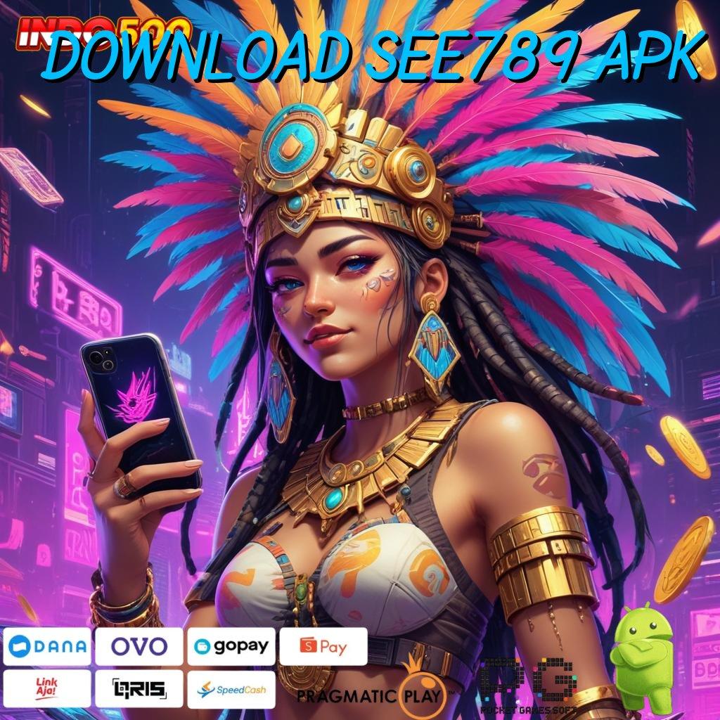 DOWNLOAD SEE789 APK Baru Join Langsung Tajir APK Slot Gacor 2025, Ayo Buruan Download!