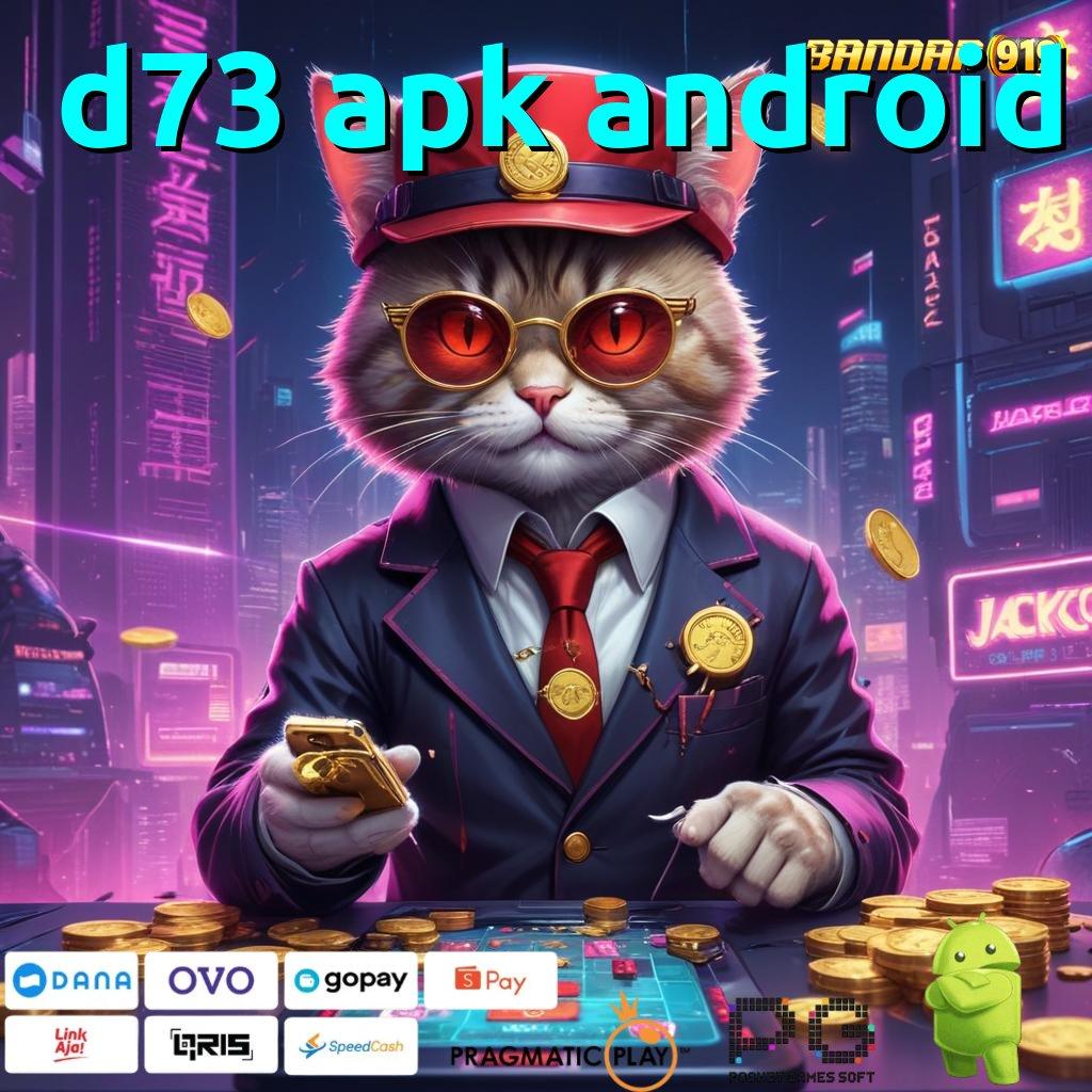 D73 APK ANDROID > (Versi New) Terbaru Android iOS RTP Kapasitas