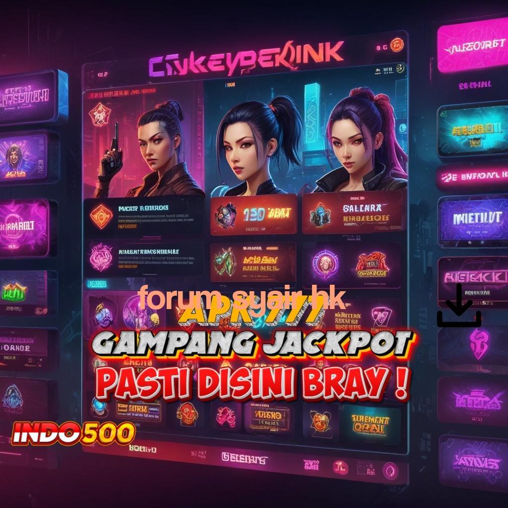 FORUM SYAIR HK 💯 APK Event Bonus Versi Terbaru Ruang Digital