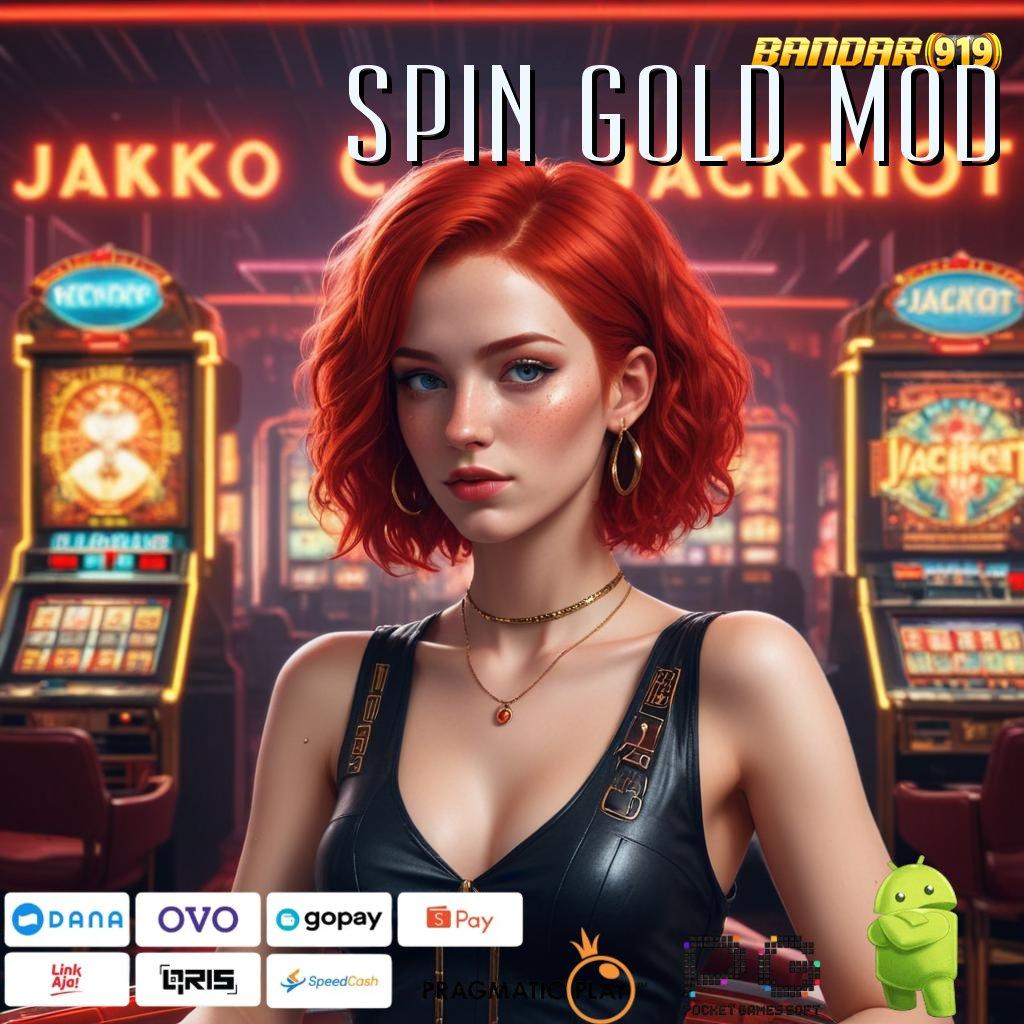 SPIN GOLD MOD | Pola Jackpot Tips Langsung Kaya