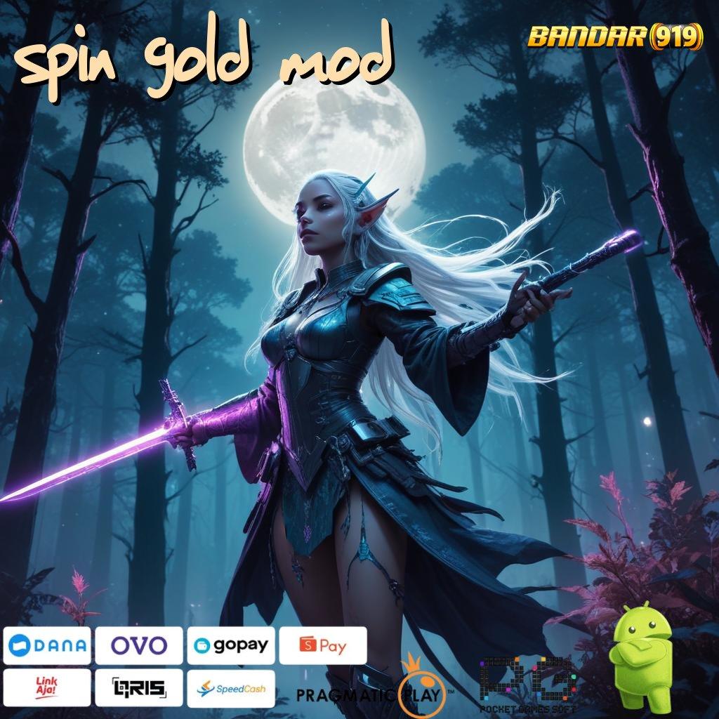 SPIN GOLD MOD @ Ruang Kerja Sama Jackpot Langsung Gampang Hari Ini