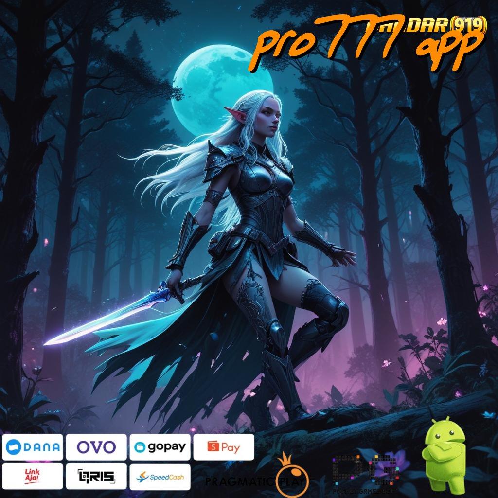 PRO777 APP : Aplikasi Depo Depo Slot Pengacak Perkembangan