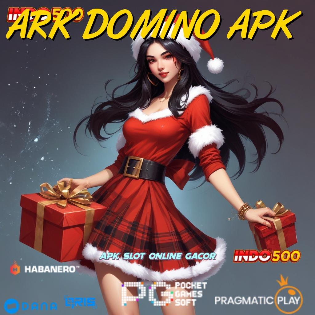 ARK DOMINO APK Pasti Menang Gabung Apk Slot Tanpa Pengisian Uang Setoran