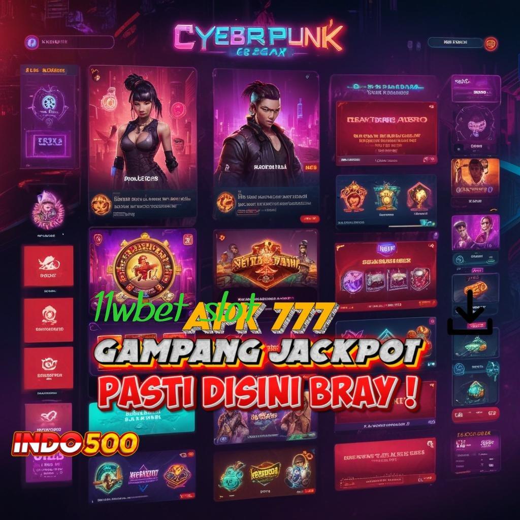 11WBET SLOT ⋗ Maxwin Di Tangan Slot Gacor 777 Apk Android iOS Unduh Versi Baru