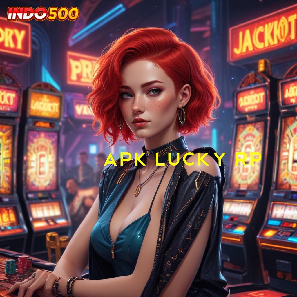 APK LUCKY RP Penghasil Kekayaan Jalur Yang Terarah