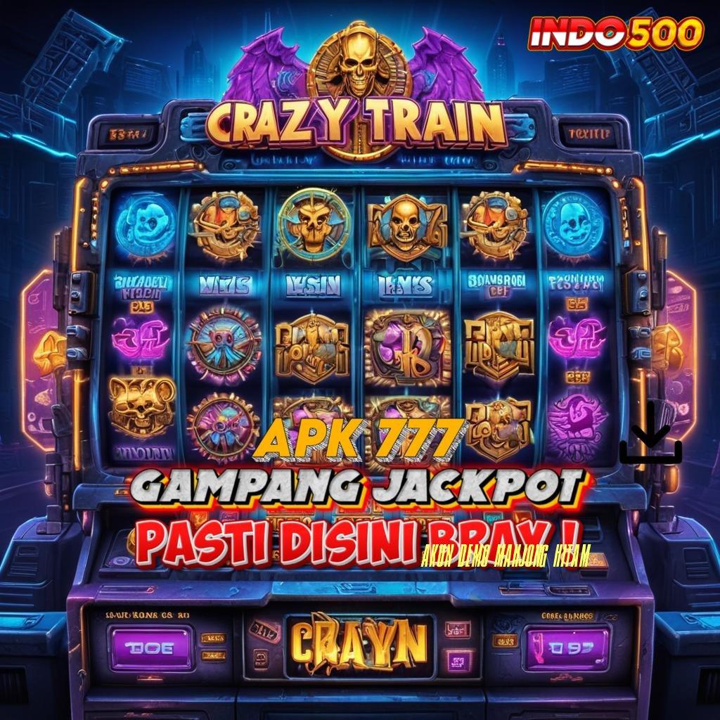 AKUN DEMO MAHJONG HITAM # banyak keuntungan sampingan