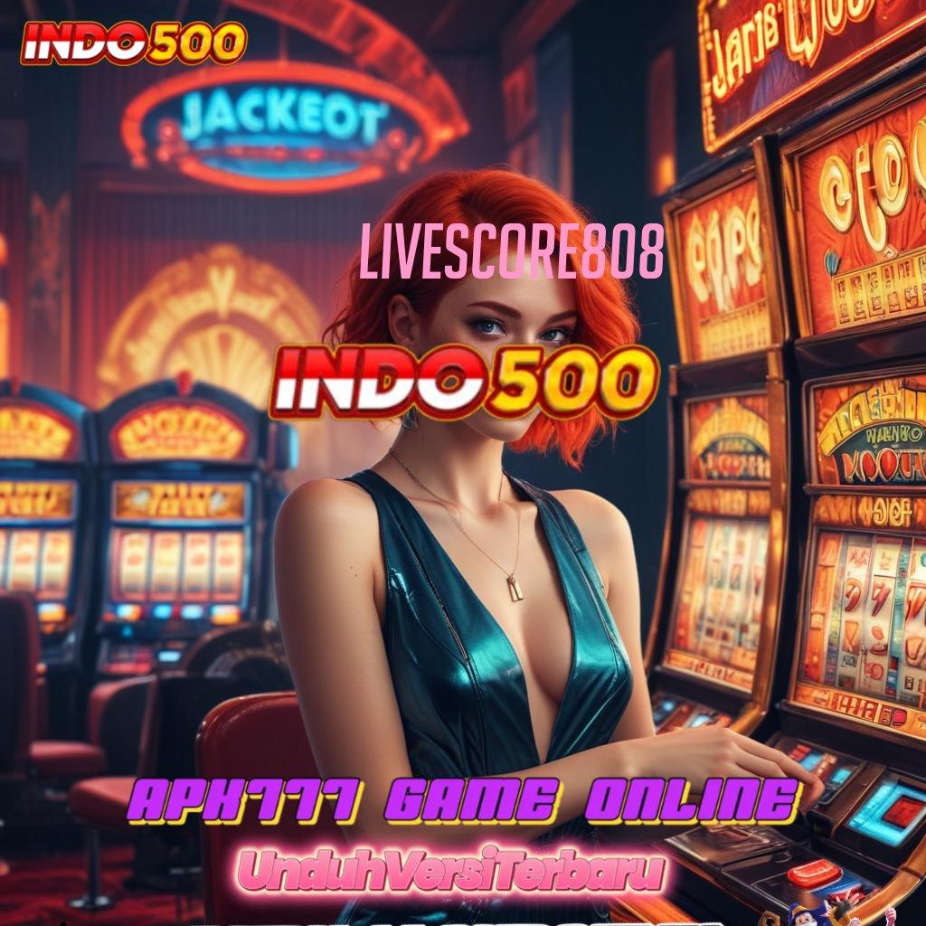 LIVESCORE808 🥇 Langsung Raih Bonus Besar Dalam Fasilitas Baru