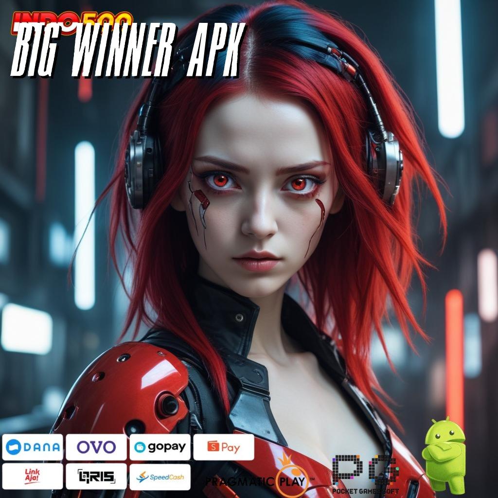 BIG WINNER APK Aplikasi Jackpot Bonus Instan