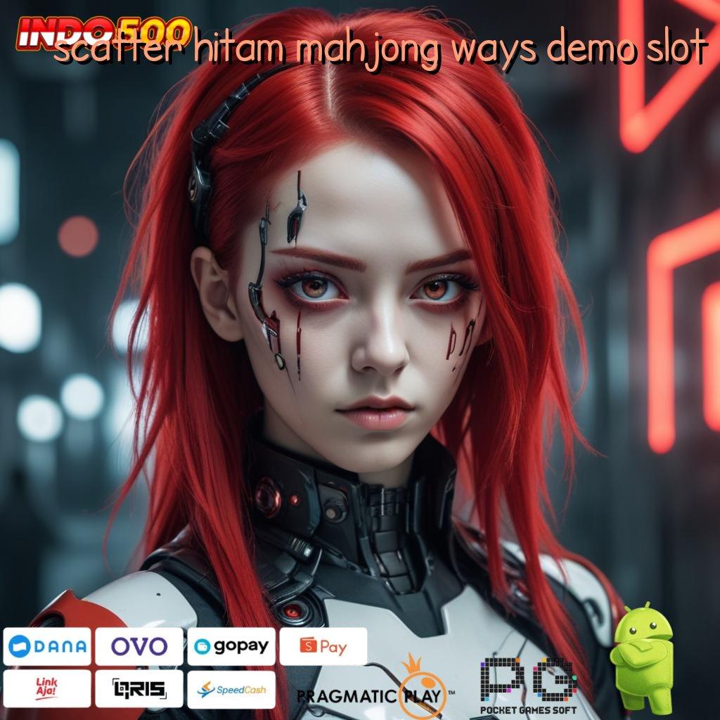 SCATTER HITAM MAHJONG WAYS DEMO SLOT Pembaruan APK Bonus Harian Ruang Interaksi