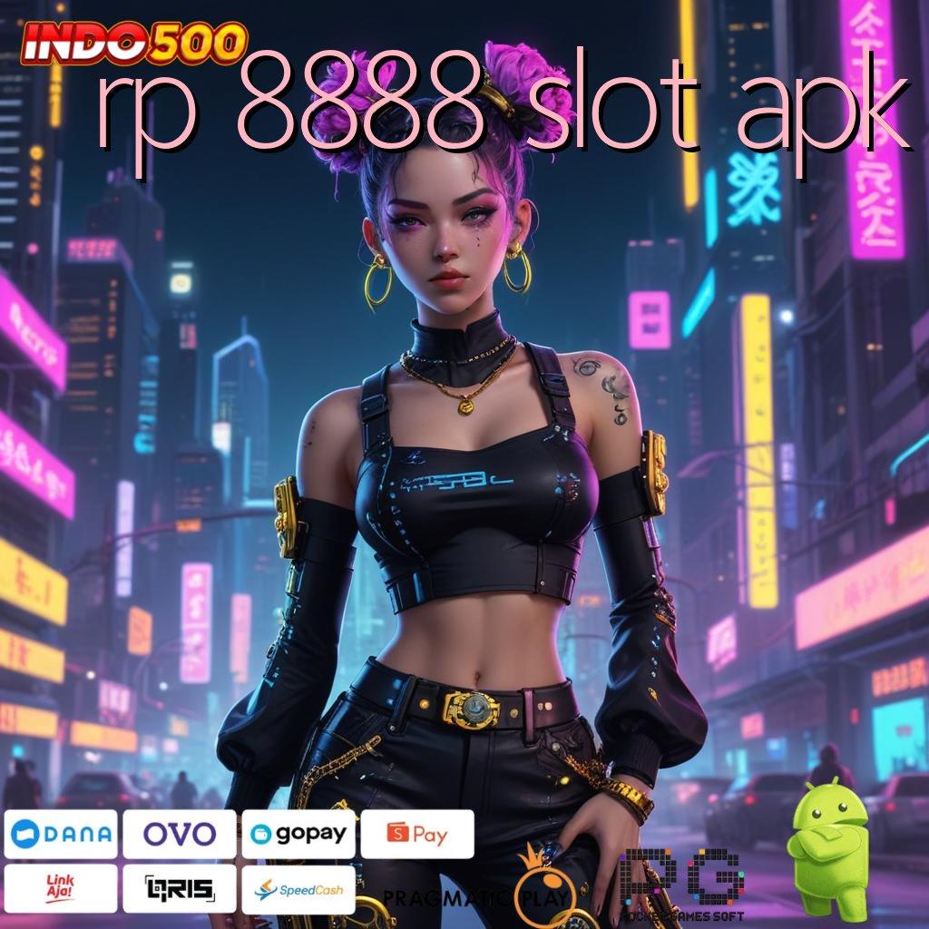 RP 8888 SLOT APK rute efektif untuk sukses