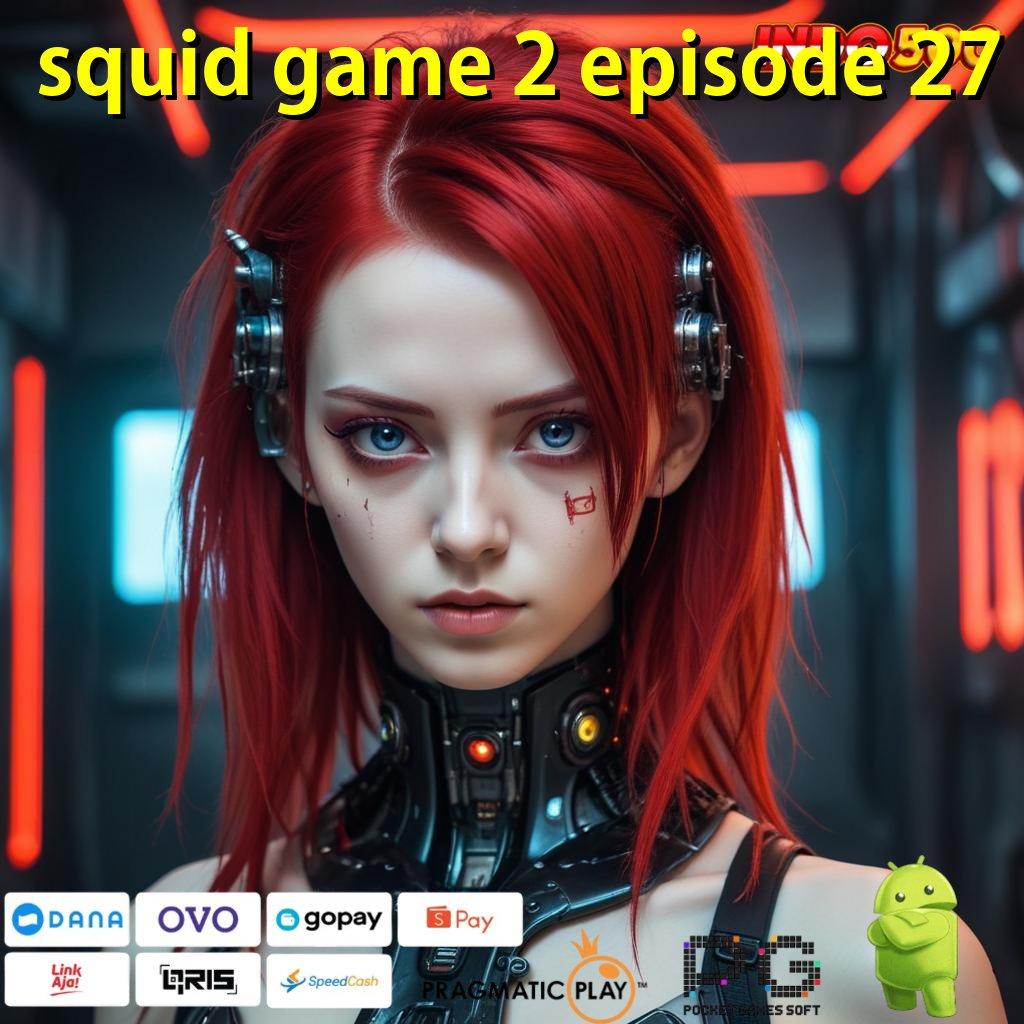 SQUID GAME 2 EPISODE 27 Paket Bonus Member Istimewa