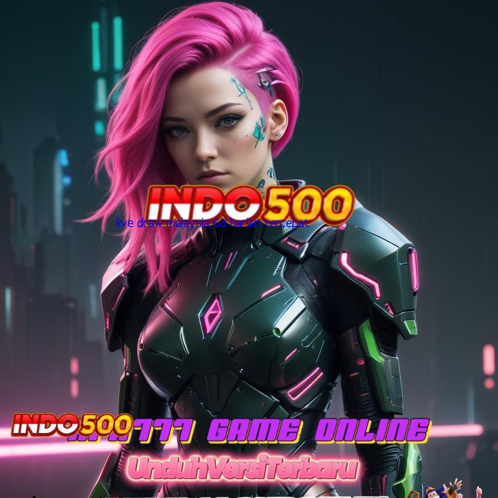 LIVE DRAW MALAYSIA 6D HARIAN TERCEPAT ➳ APK Bonus RTP Tinggi 2025 Terminal