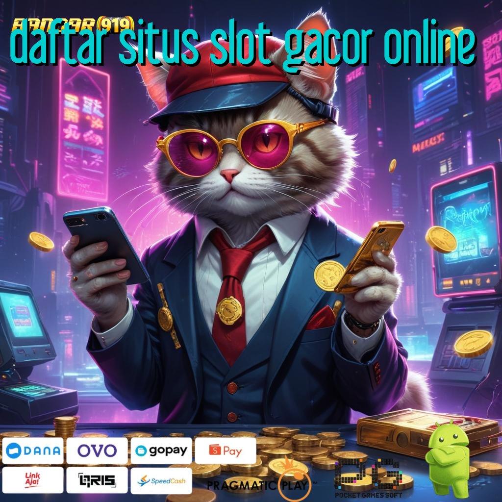 DAFTAR SITUS SLOT GACOR ONLINE # Jaminan Privasi Dan Bonus Melimpah Setiap Hari