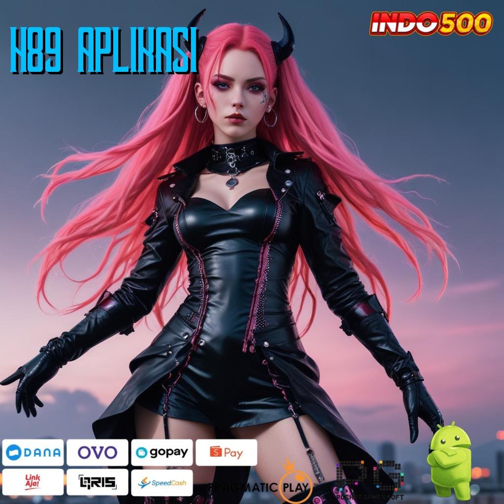 H89 APLIKASI APK Event Bonus Versi Terbaru Wadah