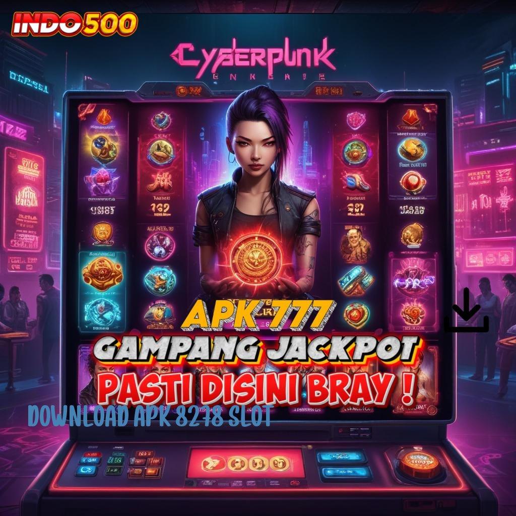 DOWNLOAD APK 8278 SLOT : mesin sultan untung besar tanpa ribet sama sekali