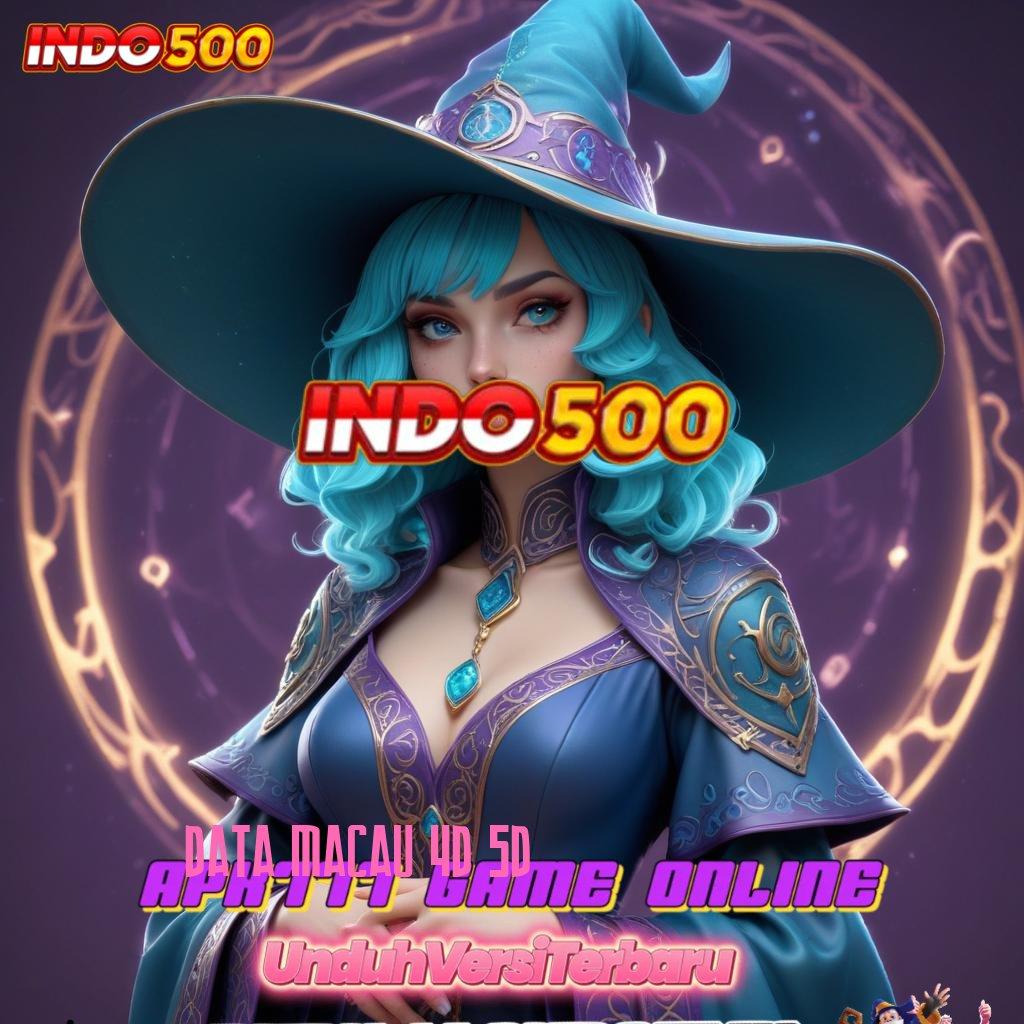 DATA MACAU 4D 5D slot gacor terlengkap