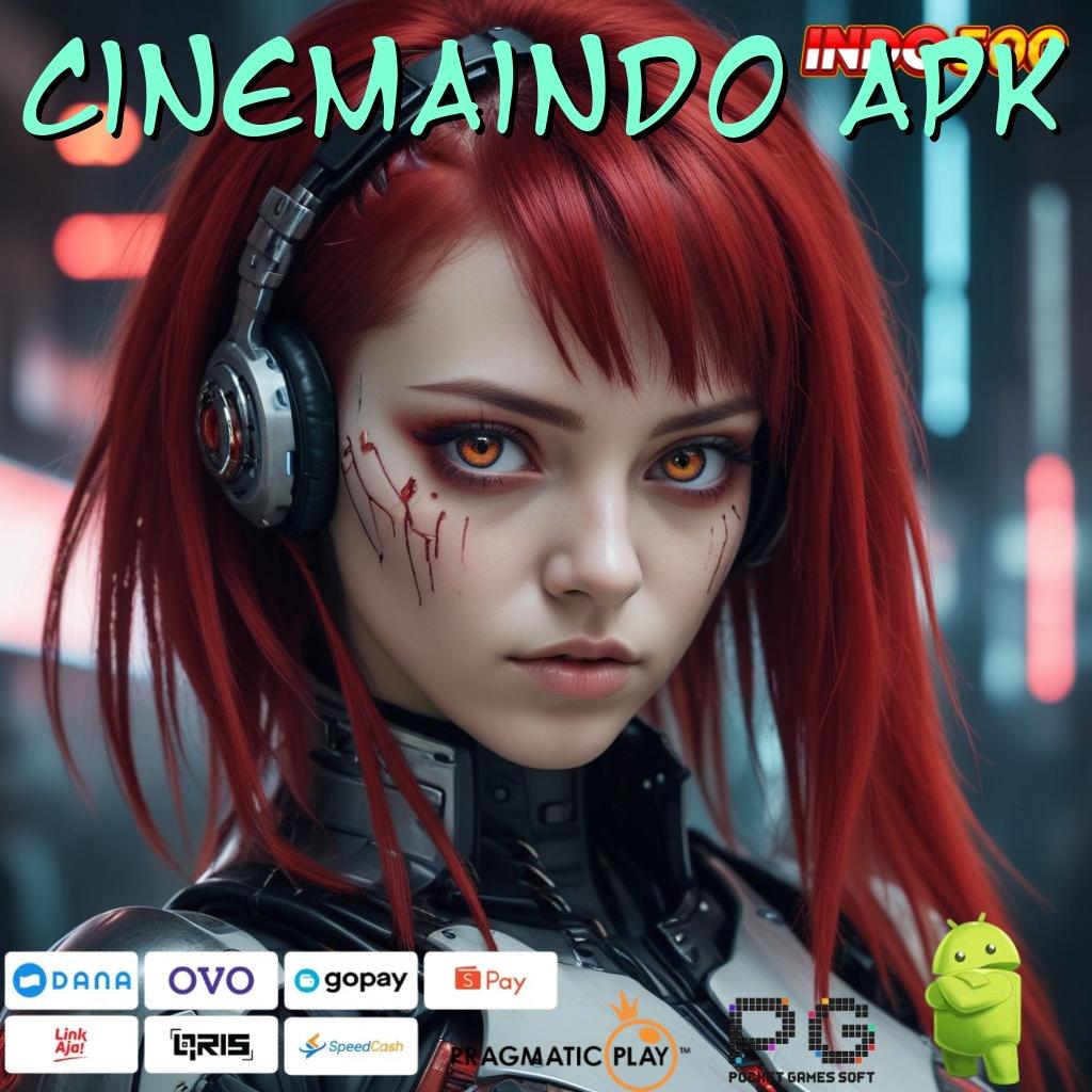 CINEMAINDO APK Versi Baru Jalur Gacor Cepat