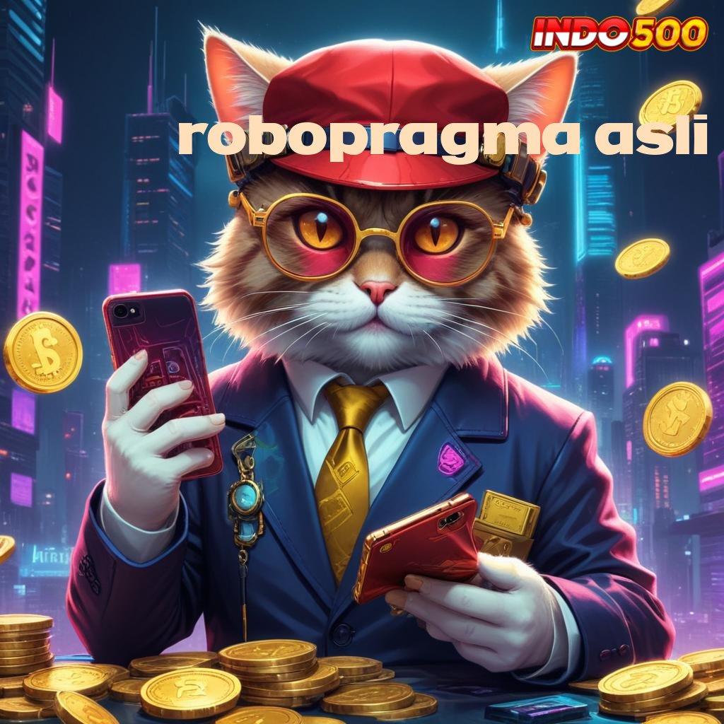 ROBOPRAGMA ASLI → Berpengalaman Permainan Gaya Fresh