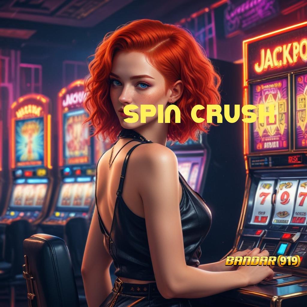 SPIN CRUSH 🐉 info teruji langsung terbukti model terbaru