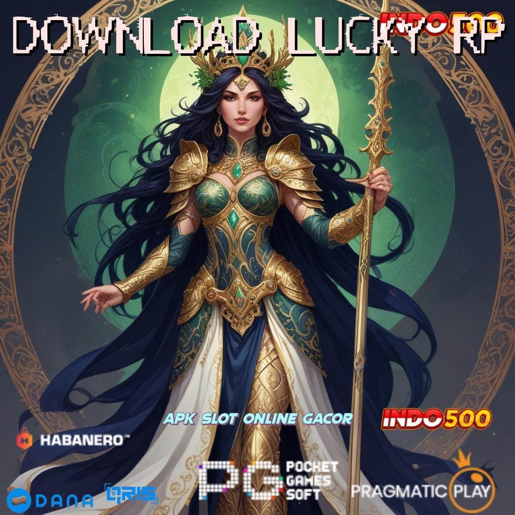 DOWNLOAD LUCKY RP 💥 Jalur Kejutan