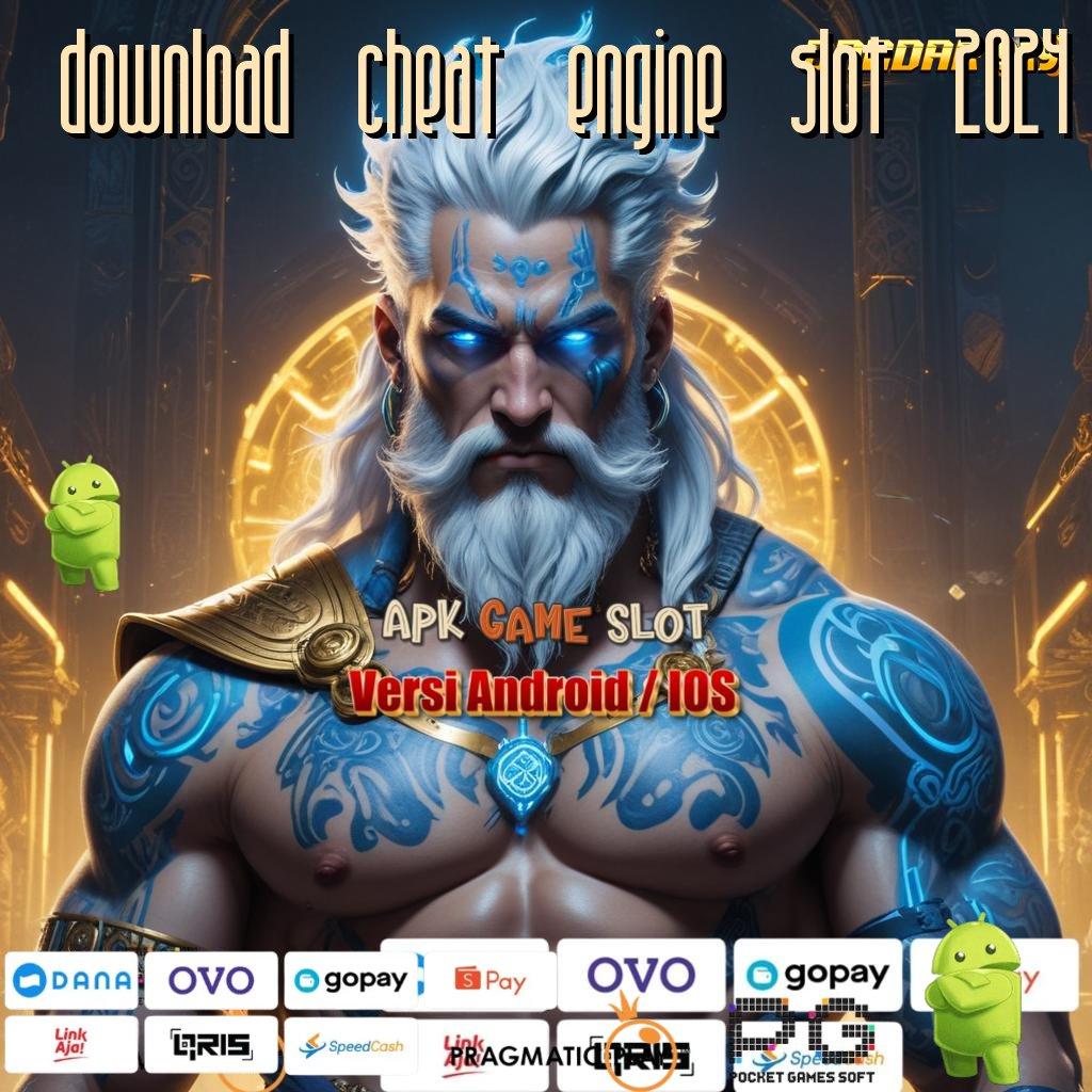 DOWNLOAD CHEAT ENGINE SLOT 2024 # Penuh Cuan Deposit Uang Kecil-kecilan