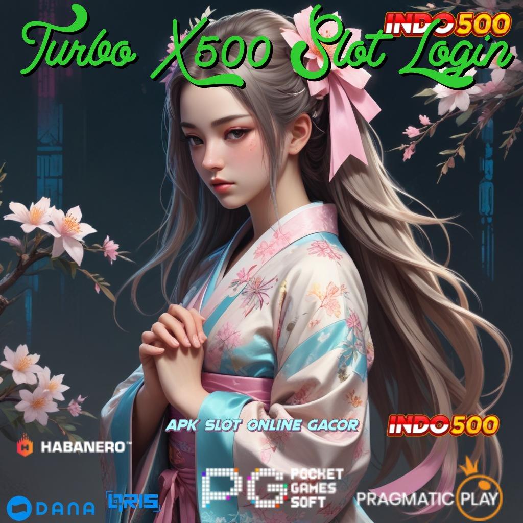 Turbo X500 Slot Login