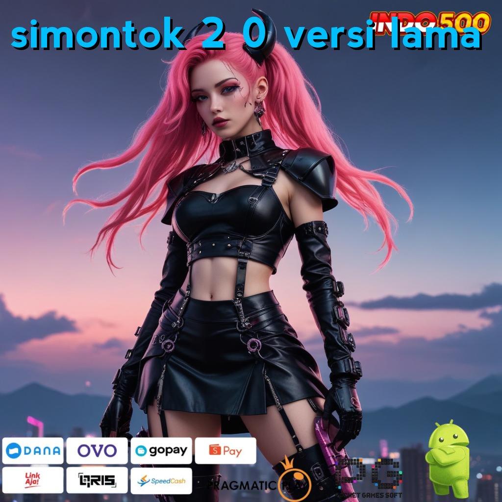 SIMONTOK 2 0 VERSI LAMA Sukses Pasti Slot Dengan Kesempatan Menang Besar