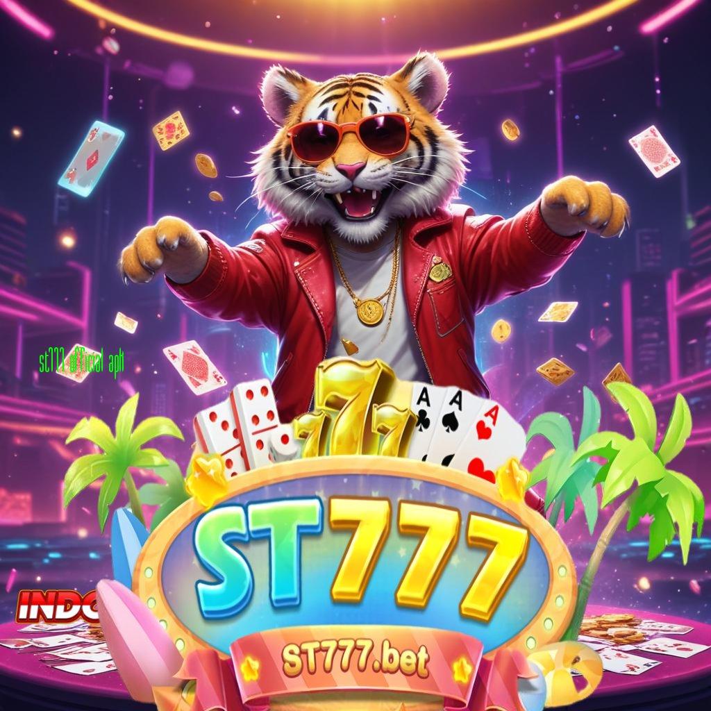 ST777 OFFICIAL APK tekun slot kemenangan itu pilihan tepat