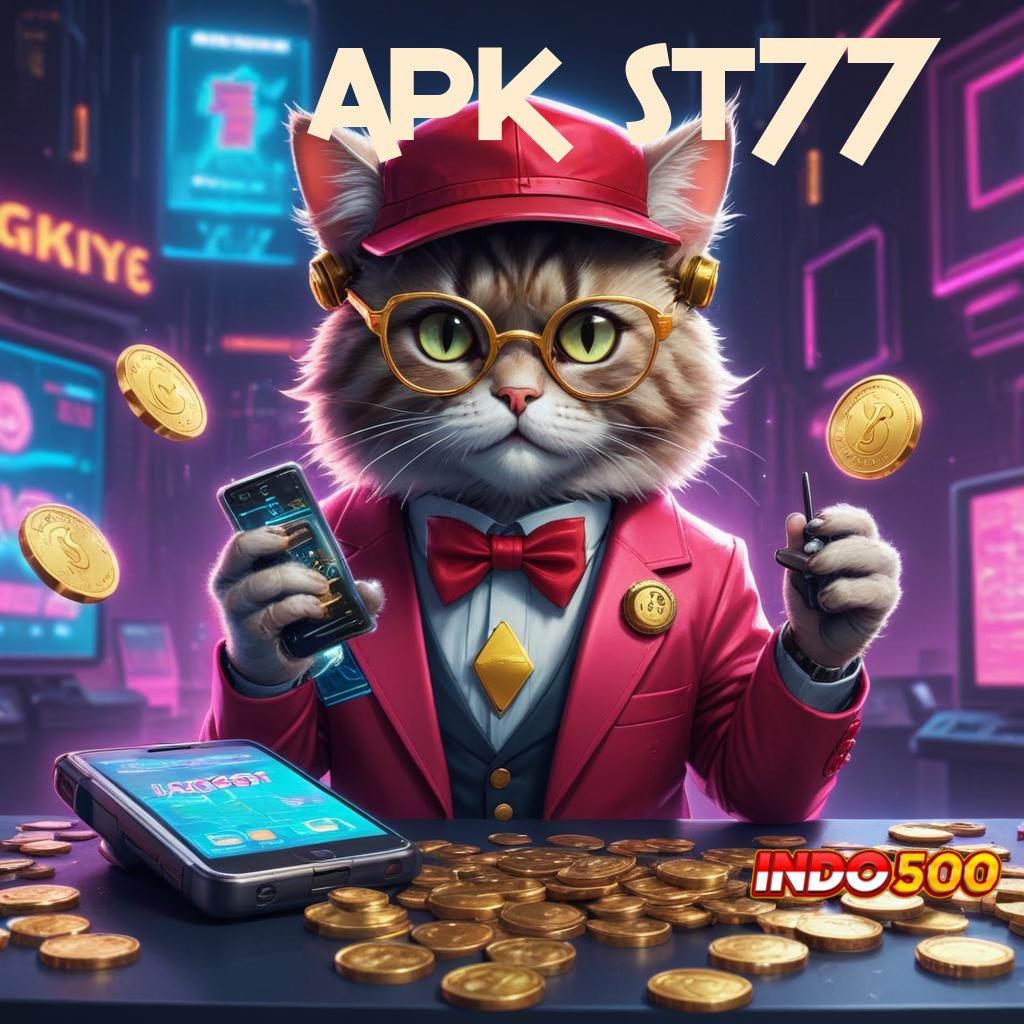 APK ST77 → Gacor Server Potongan Keputusan Dana Slot