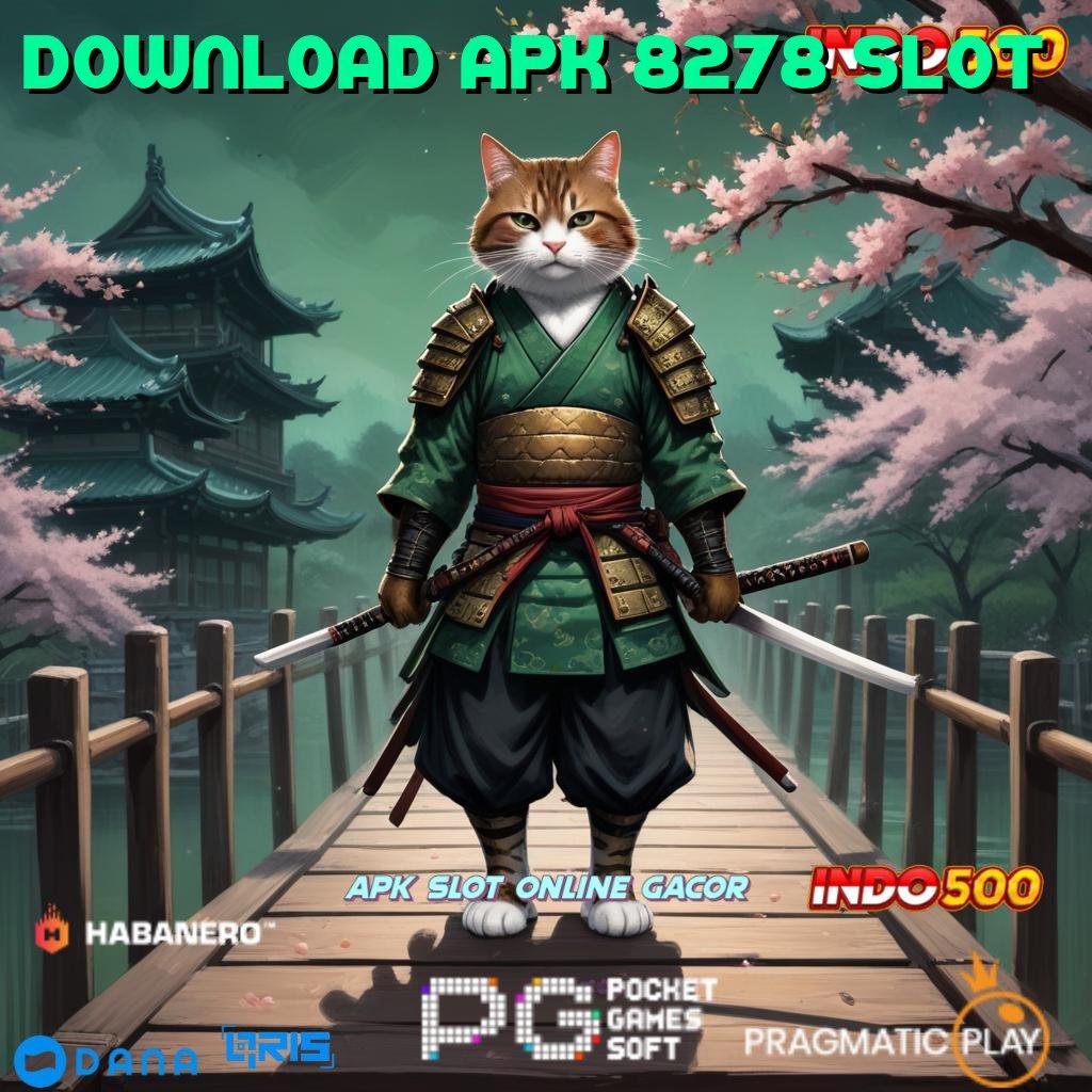 DOWNLOAD APK 8278 SLOT 🎮 Cara Wd Prosedur Terbaru