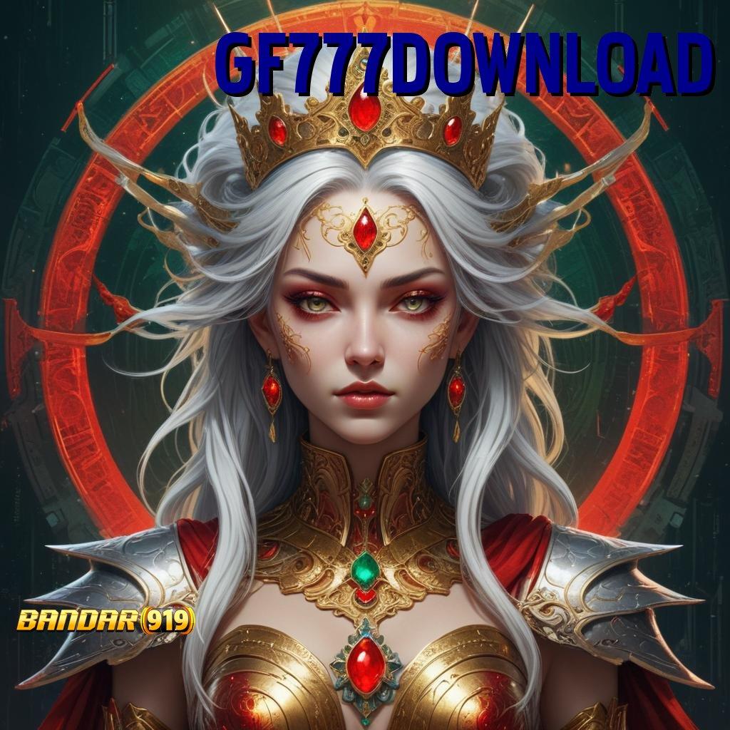 GF777DOWNLOAD 🐉 Dapat Cuan Tanpa Ribet! Dapatkan Apk Slot Gacor 777 untuk iOS & Android